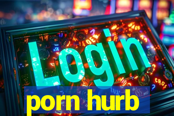 porn hurb